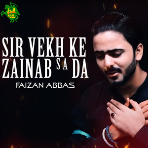 Sir Vekh Ke Zainab S A Da
