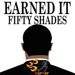Earned It (Workout Fitness Remix) [From the Fifty Shades of Grey Movie Soundtrack]