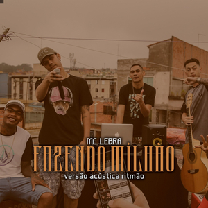 Fazendo Milhão (Versão Acústica Ritmão)