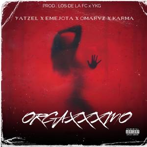 ORGAXXXMO (feat. Eme Jota, Karma & Omarvz)