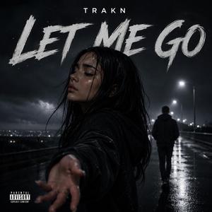 LET ME GO