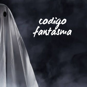 CODIGO FANTASMA