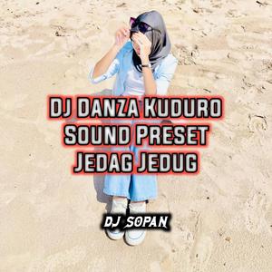 Dj Danza Kuduro Sound Preset Jedag Jedug