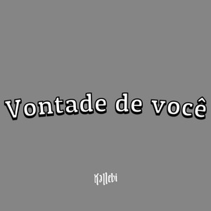 Vontade de Você