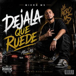 DEJALA QUE RUEDE