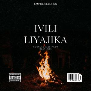 Ivili Liyajika (feat. el paso & slay-gee)