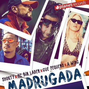 Madrugada (with MC Bin Laden, Gue Pequeno, A-WING) (Extended Version)