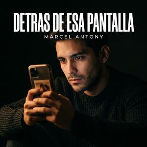 Detras De Esa Pantalla