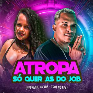 A Tropa Só Quer as do Job