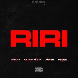 RiRi (feat. Larry Alabi, AC-130 & Reggie)
