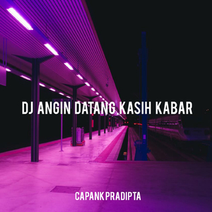 DJ ANGIN DATANG KASIH KABAR