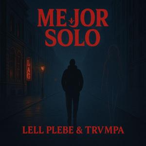 MEJOR SOLO (feat. TRVMPA)