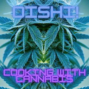 Cooking with Cannabis, Long & Naked