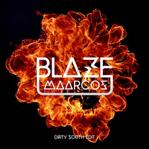 Blaze (Dirty South Edit)