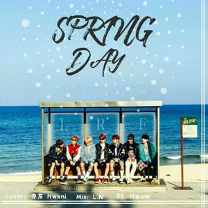 Spring Day (Chinese Ver.)（翻自 BTS）