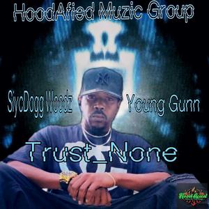 Trust None (feat. Young Gunn)