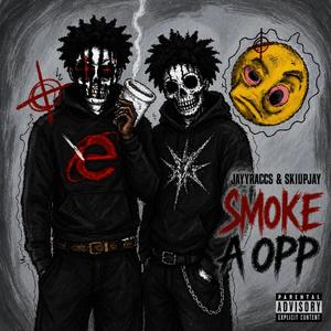 Smoke A Opp (feat. Jayyraccs)