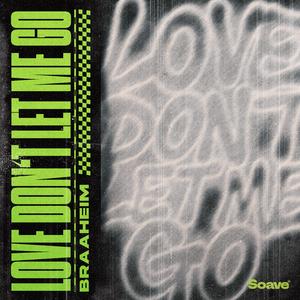 Love Don't Let Me Go