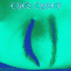Eyes Closed