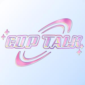 CUP TALK