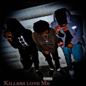 Killers love me (feat. Wildchild00)