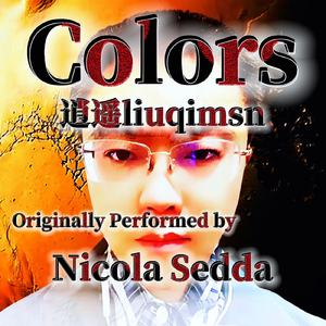 Colors 翻自Nicola Sedda