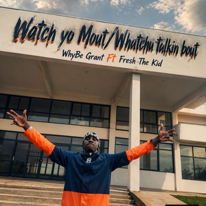 Watch Yo Mouth/Whatchu Talkin Bout (Acoustic)