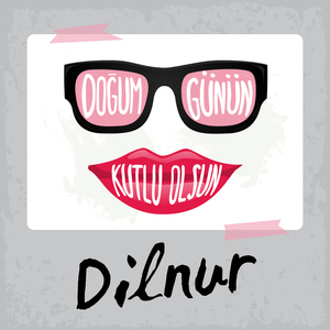 Doğum Günün Kutlu Olsun Dilnur