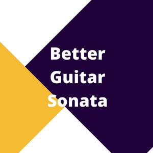 Better Guitar Sonata