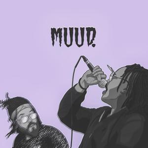 Muud. (feat. Evrlyontheglitch)