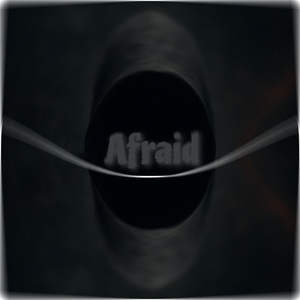 Afraid