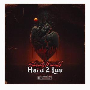 Hard 2 Luv