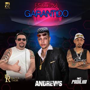 Esquema garantido (feat. Mc Padilha & Andrews)