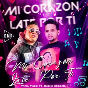 Mi Corazon Late Por Ti