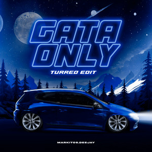 Gata Only ( Turreo Edit )