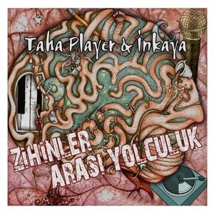 03 - Zihinler Arası Yolculuk (feat. İnkaya & Dj Kano)