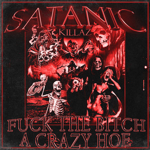 F**k the B***h a Crazy Hoe