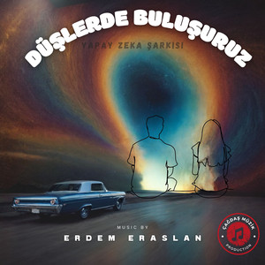 Düşlerde Buluşuruz (Yapay Zeka Şarkısı AI)