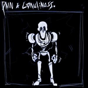 PAIN & LONELINESS (feat. ΕPIC)