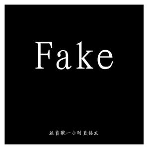 Fake（Prod. EASONZHU）