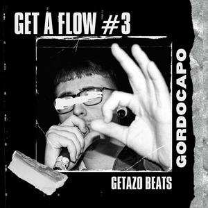 Get a flow #3 Nigromantes (feat. GordoCapo)