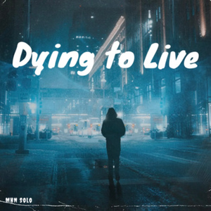 Dying To Live
