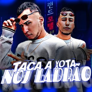 Taca a Xota nos Ladrão