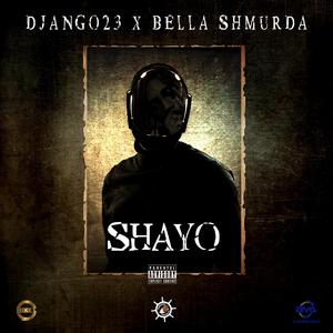 SHAYO (feat. Bella Shmurda)