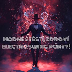 Hodně štěstí, zdraví! (Polka Electro Swing Version 2025)