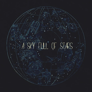 A Sky Full of Stars (Shoby Deep Edit)