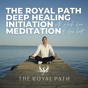 The Royal Path Deep Healing Initiation Meditation