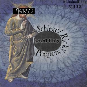 iBro (feat. Peepers & $chlegel)