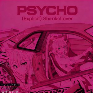 PSYCHO (Explicit)