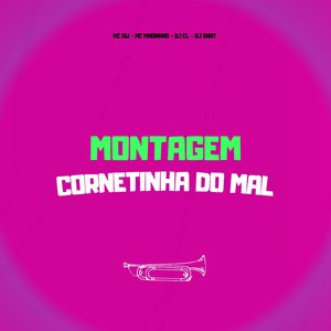 Montagem Cornetinha do Mal (feat. Mc Magrinho)